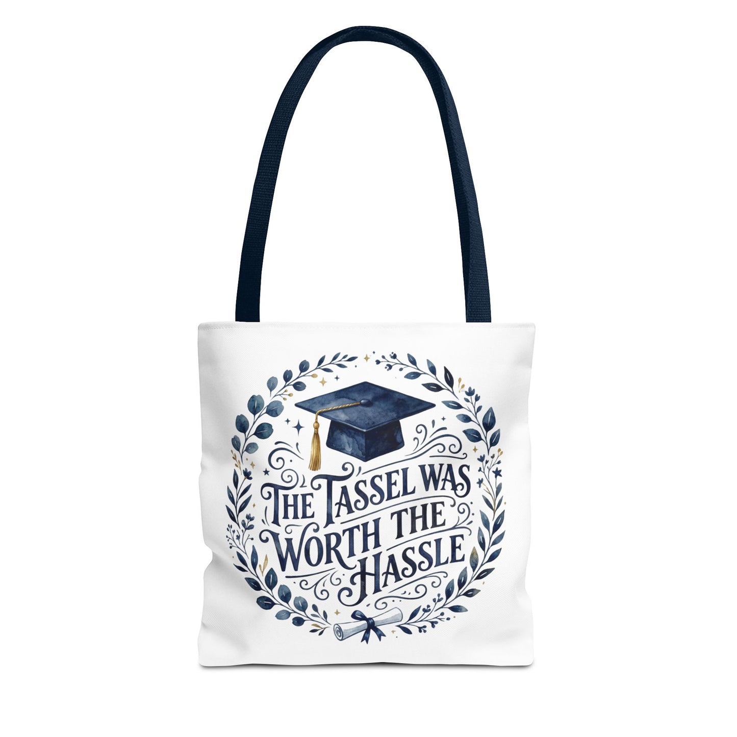 Graduation Tote Bag – “The Tassel Was Worth The Hassle” Cap & Wreath Graduation Gift Tote