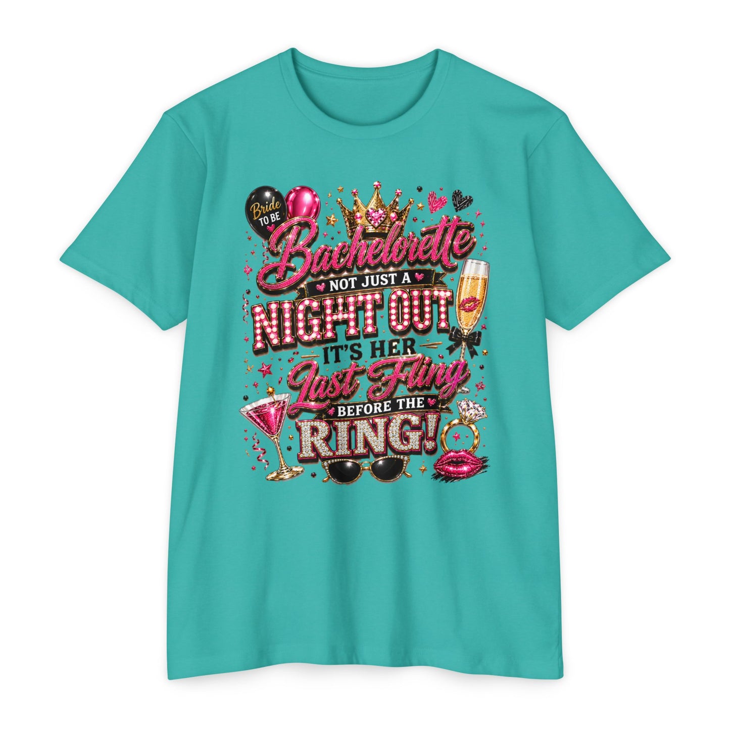 Bachelorette Party T-Shirt — "Not Just a Night Out, It’s Her Last Fling Before the Ring"