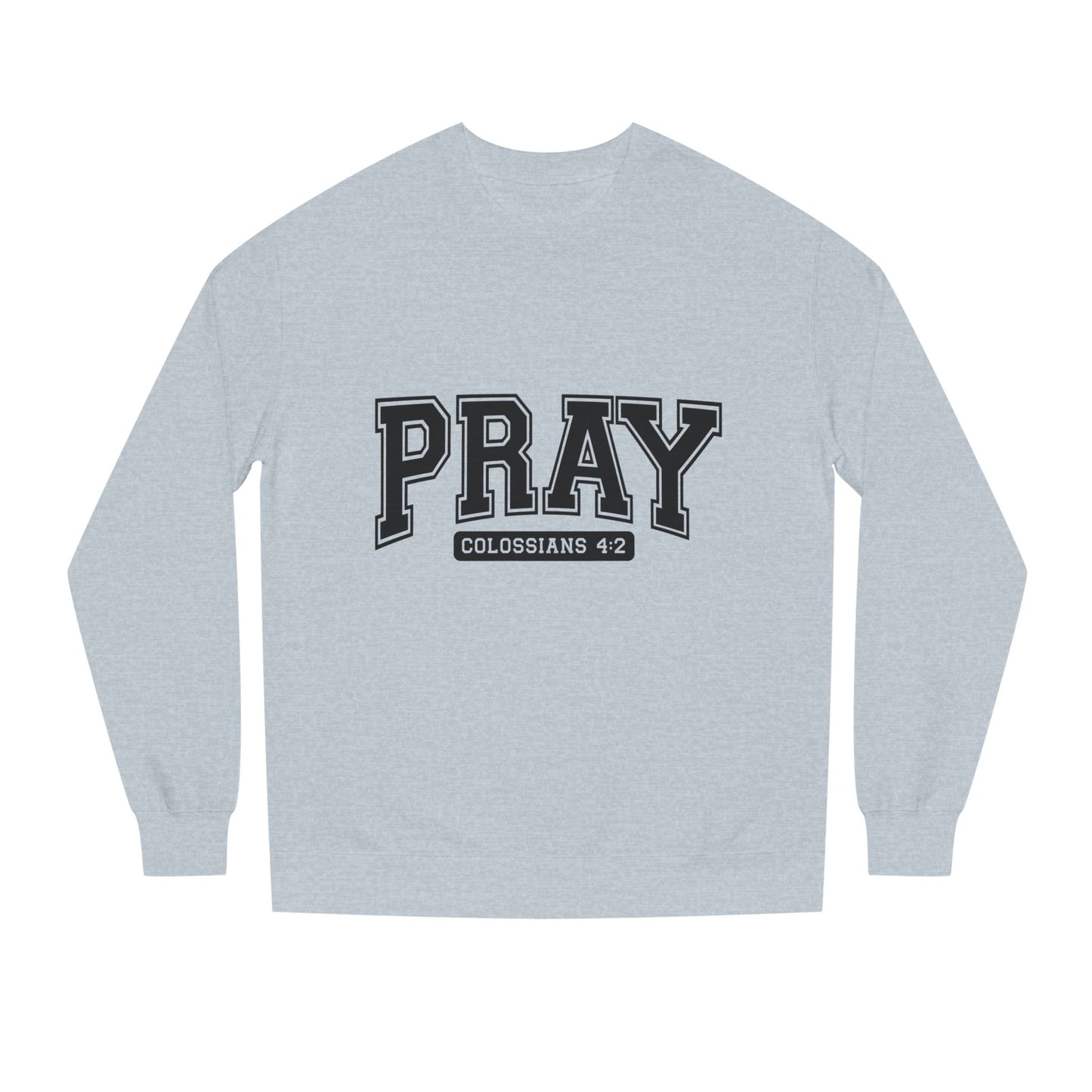 Pray Collegiate Sweatshirt — 'Colossians 4:2' Christian Crewneck