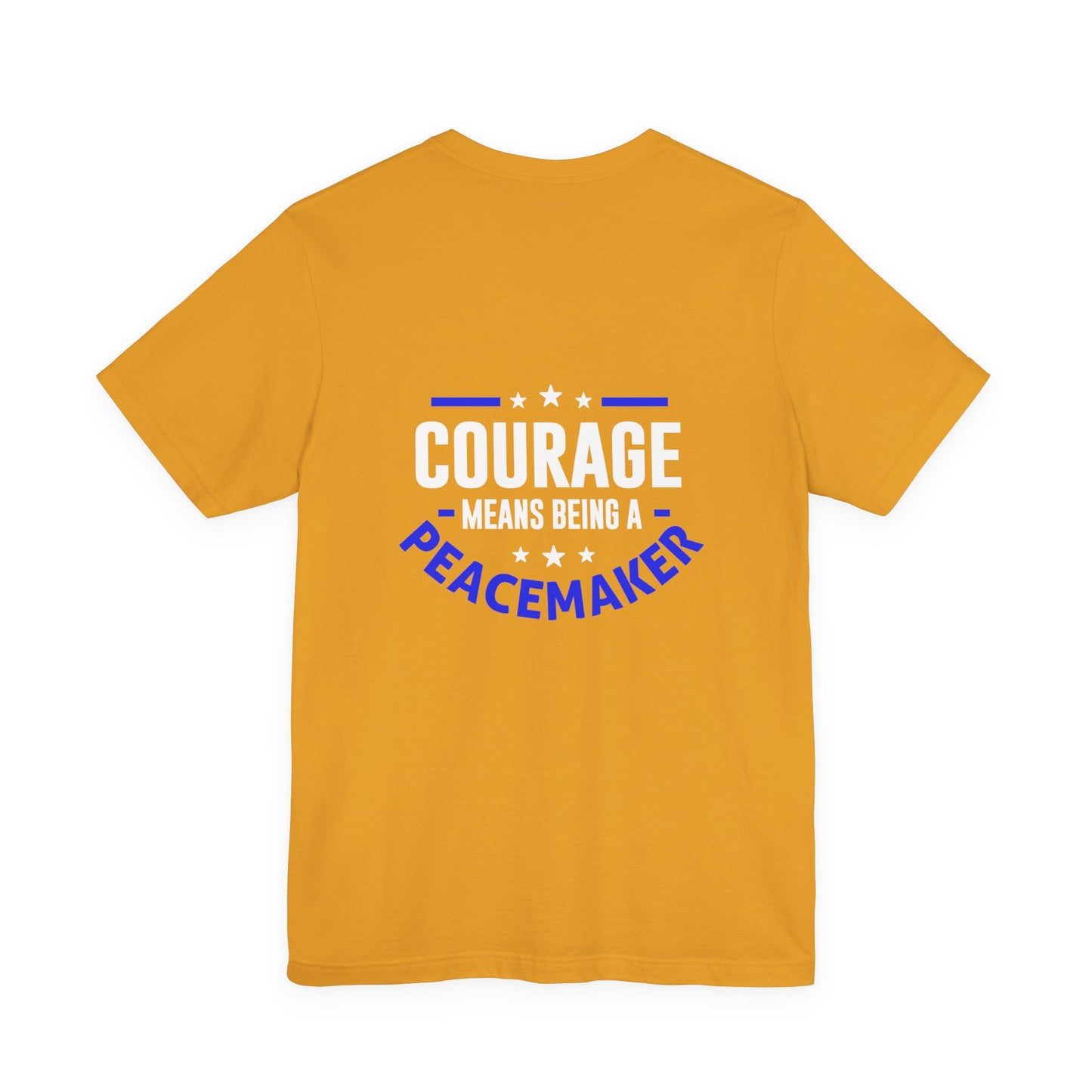 Peacemaker Courage Tee — "Courage Means Being a Peacemaker" Graphic T-Shirt