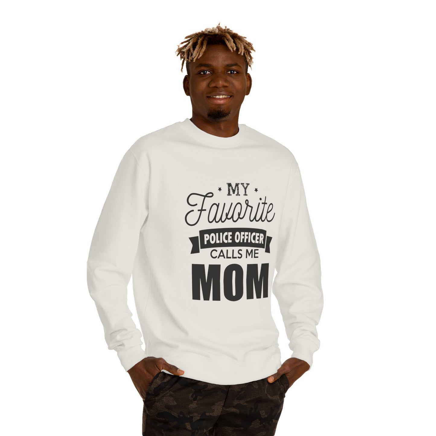 Mom of a Police Officer Sweatshirt — "My Favorite Police Officer Calls Me Mom"