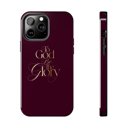 To God Be The Glory Tough Phone Case — Burgundy Gold Christian Scripture Cover