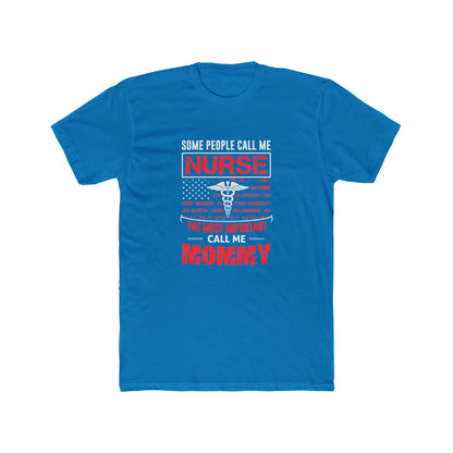 Nurse Mommy T-Shirt — "Some People Call Me Nurse, The Most Important Call Me Mommy" Patriotic Gift