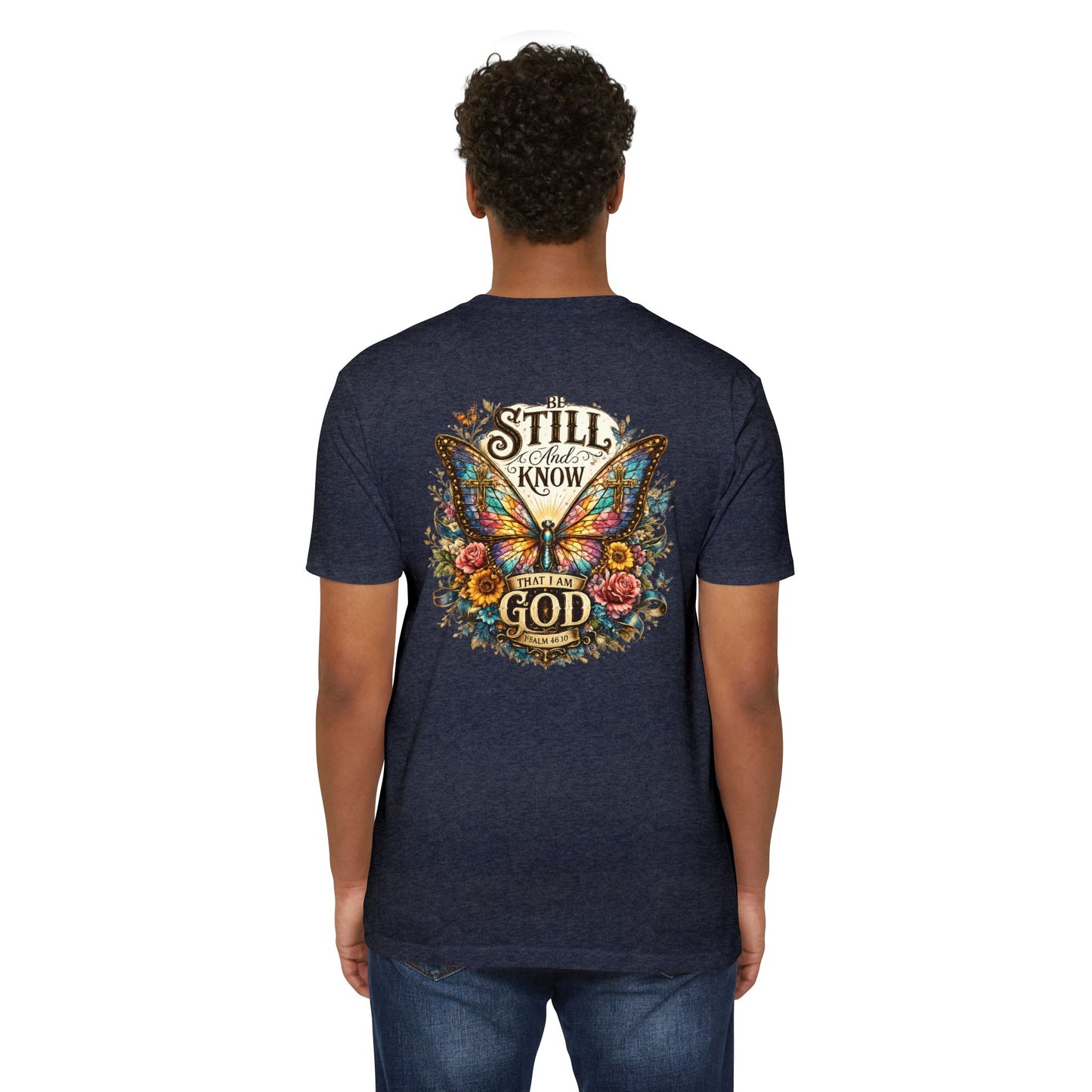 Christian Butterfly T-Shirt — "Be Still and Know That I Am God" Inspirational Tee