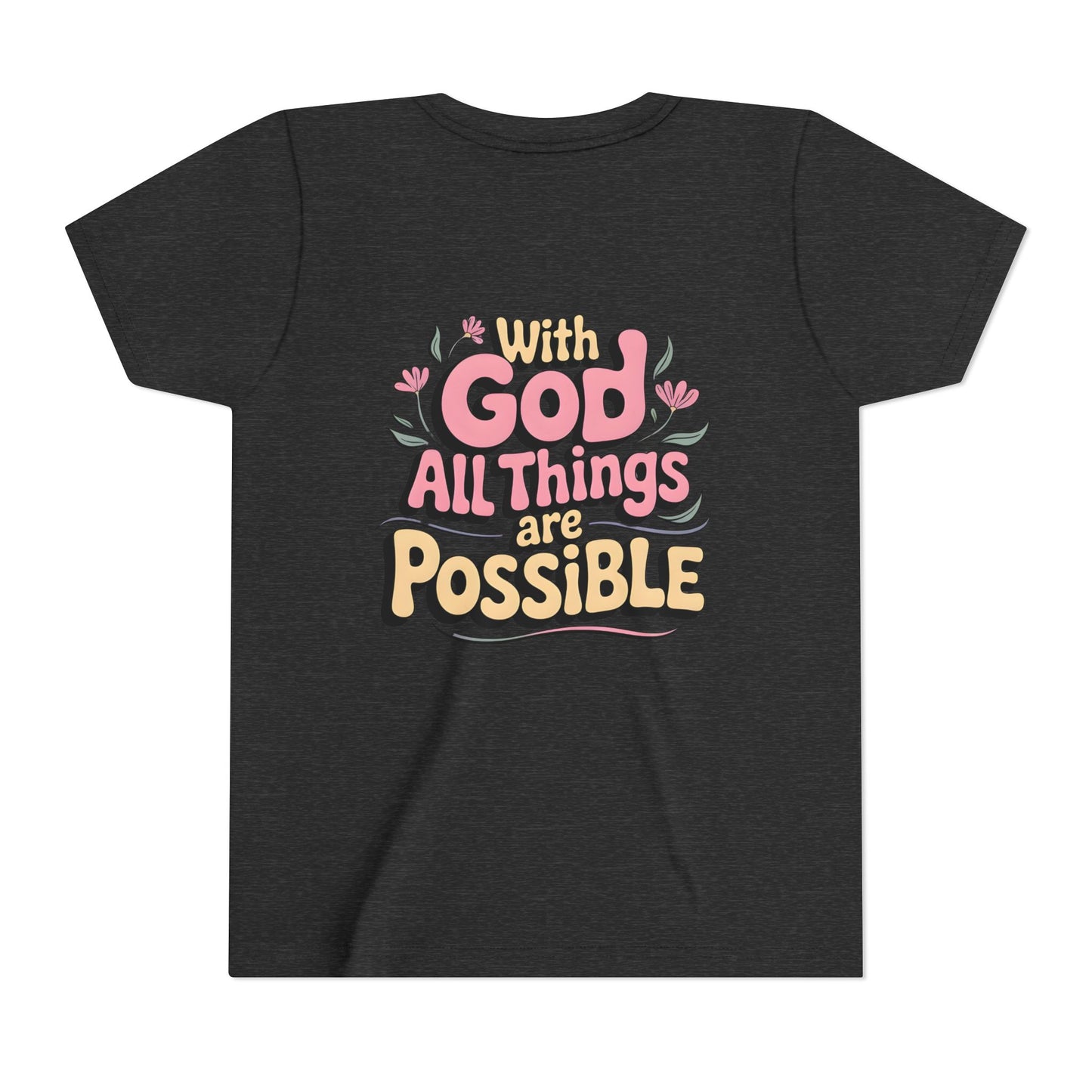 Youth Tee - "With God All Things Are Possible" Inspirational Christian Shirt