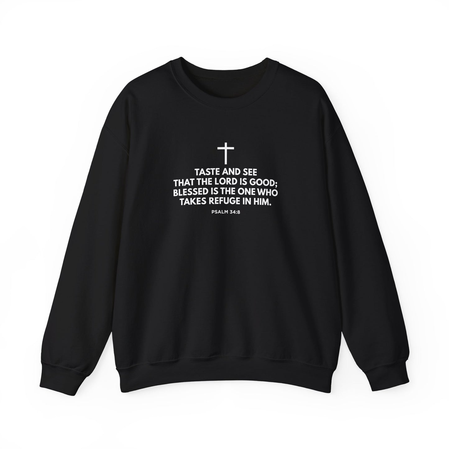 “Taste and See” Psalm 34:8   Sweatshirt