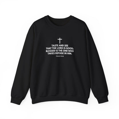 “Taste and See” Psalm 34:8   Sweatshirt