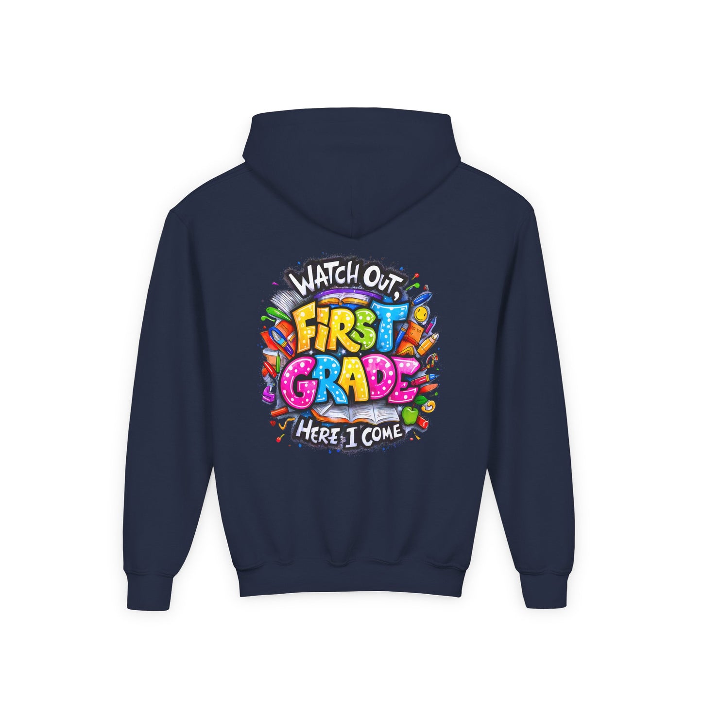 First Grade Hoodie – "Watch Out! First Grade Here I Come" Back-to-School Youth Sweatshirt