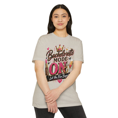 Bachelorette Mode On T-Shirt — 'Let the Fun Begin' Bachelorette Party Tee