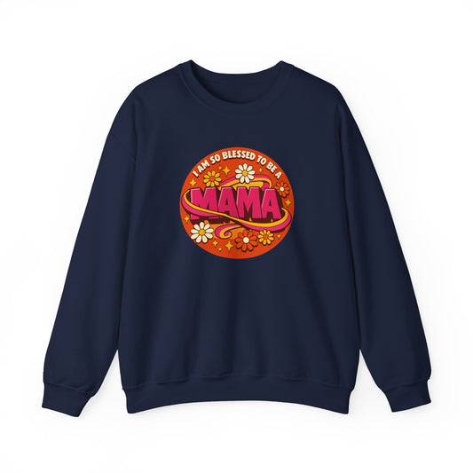 "I Am So Blessed to Be a Mama" Sweatshirt
