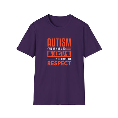 Autism can be hard to understand, not hard to respect” T-Shirt