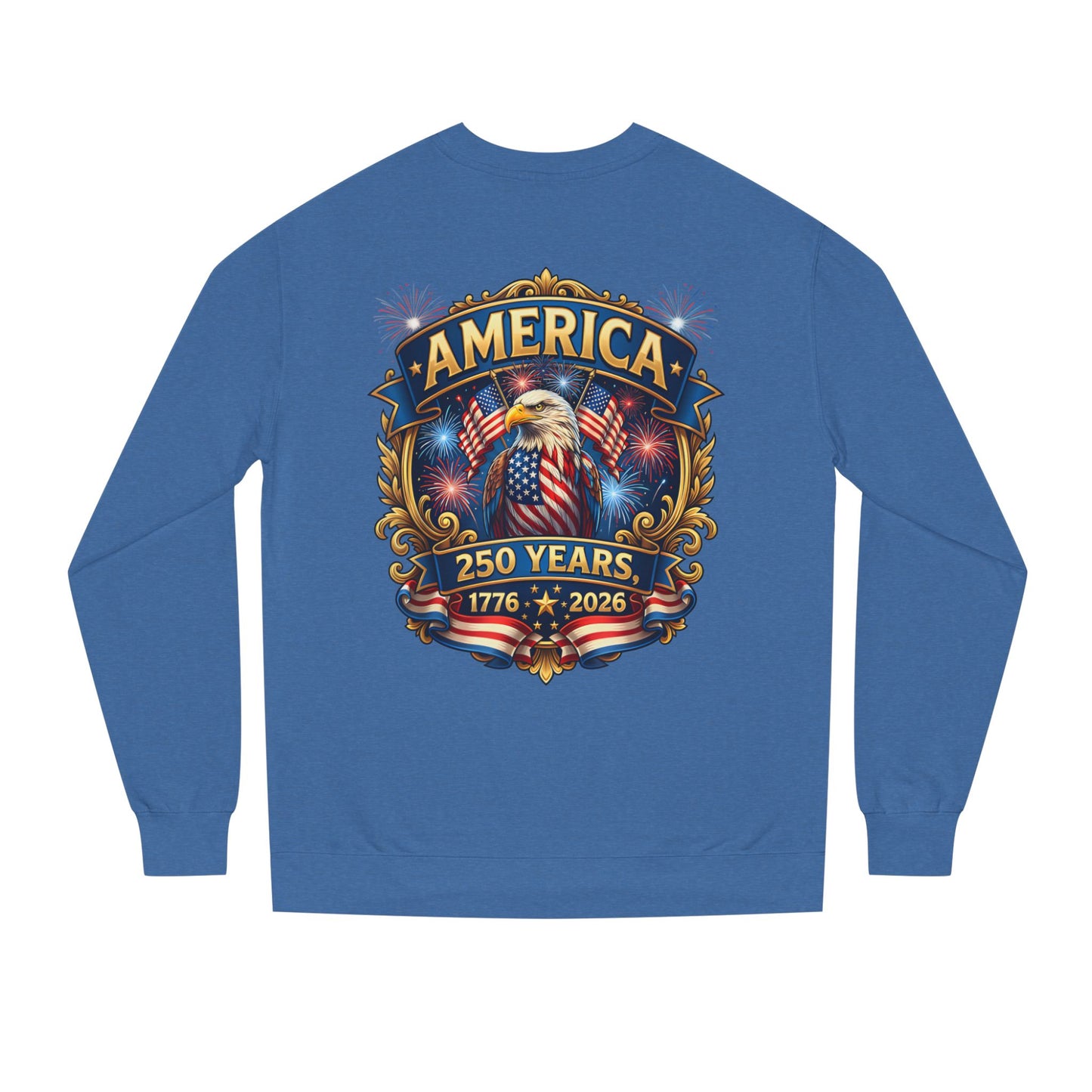 America 250 Years Crewneck Sweatshirt — 1776–2026 Patriotic Eagle Design