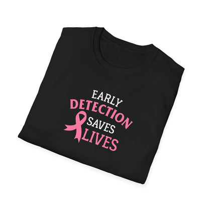 Early Detection Saves Lives T-Shirt