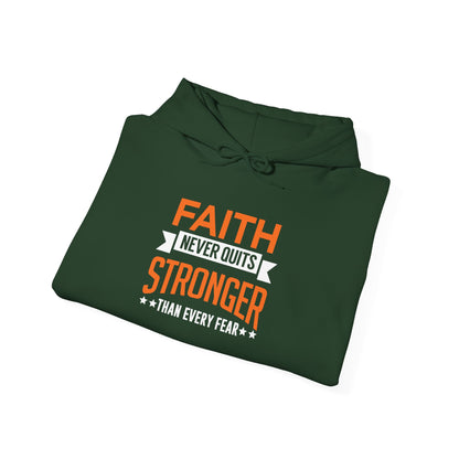 Faith Never Quits, Stronger Than Every Fear Hoodie
