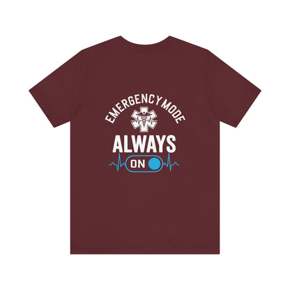 EMS T-Shirt — "Emergency Mode Always On" Paramedic Tee