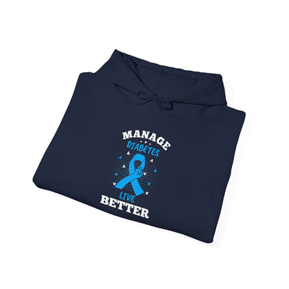 "Manage Diabetes Live Better"  Hoodie