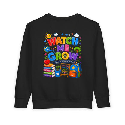 Toddler Sweatshirt — "Watch Me Grow" Back-to-School Kids Pullover