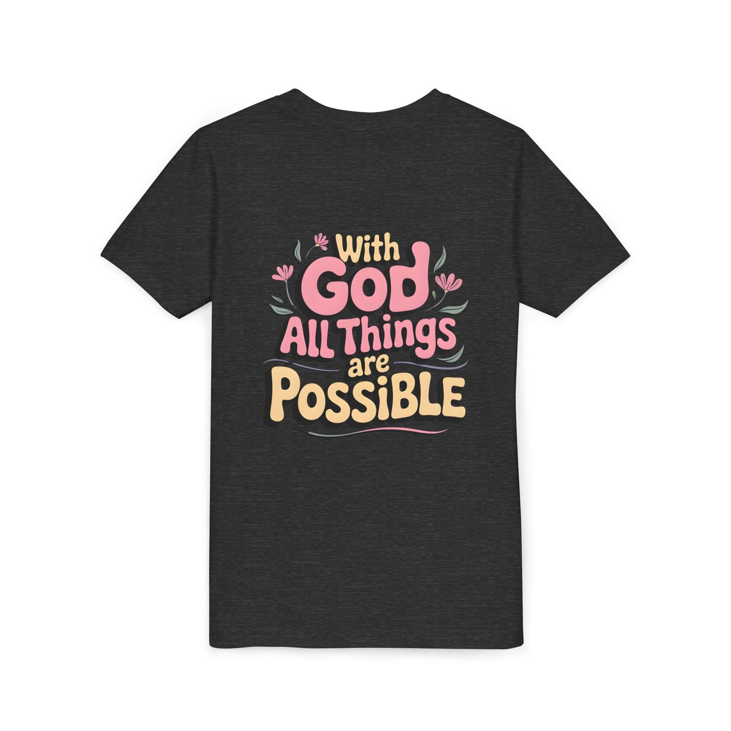 Youth Tee - "With God All Things Are Possible" Inspirational Christian Shirt
