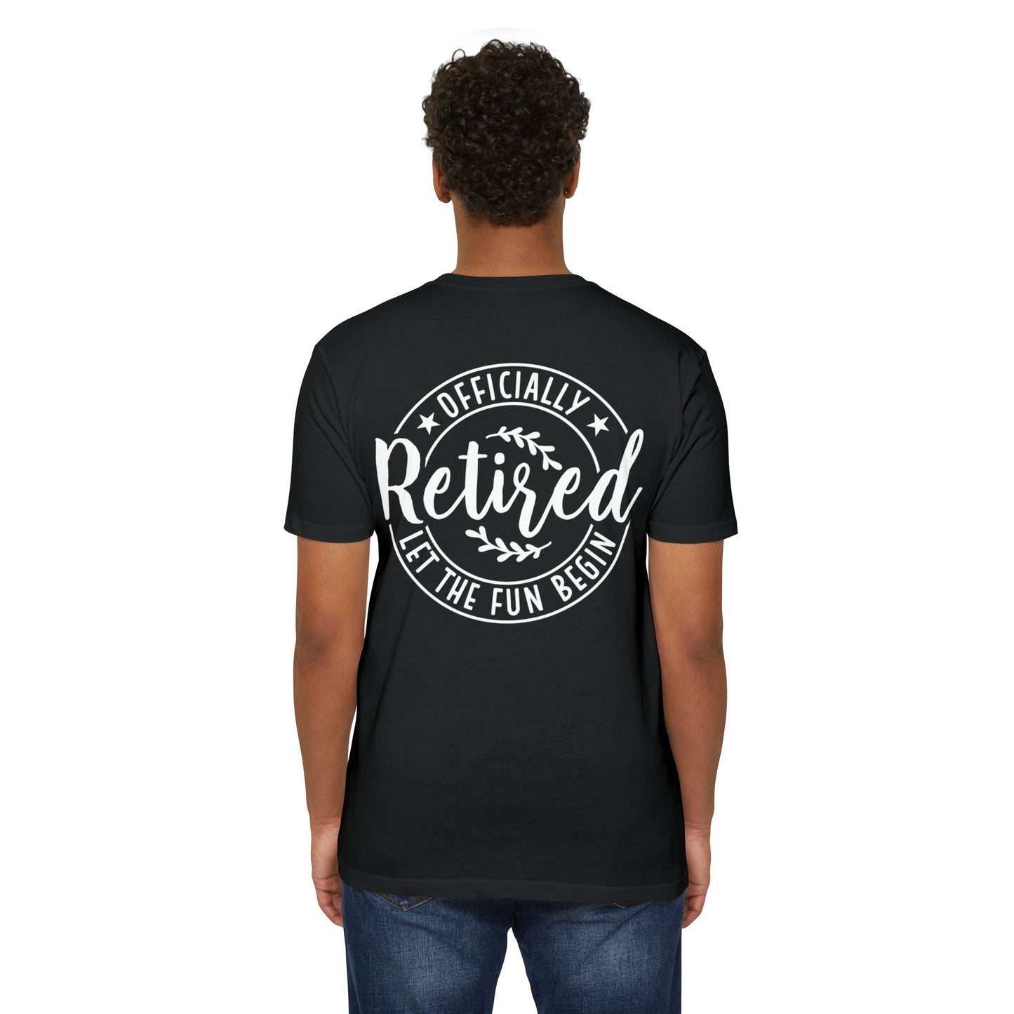 Retired T-Shirt – "Officially Retired, Let the Fun Begin" Retirement Tee