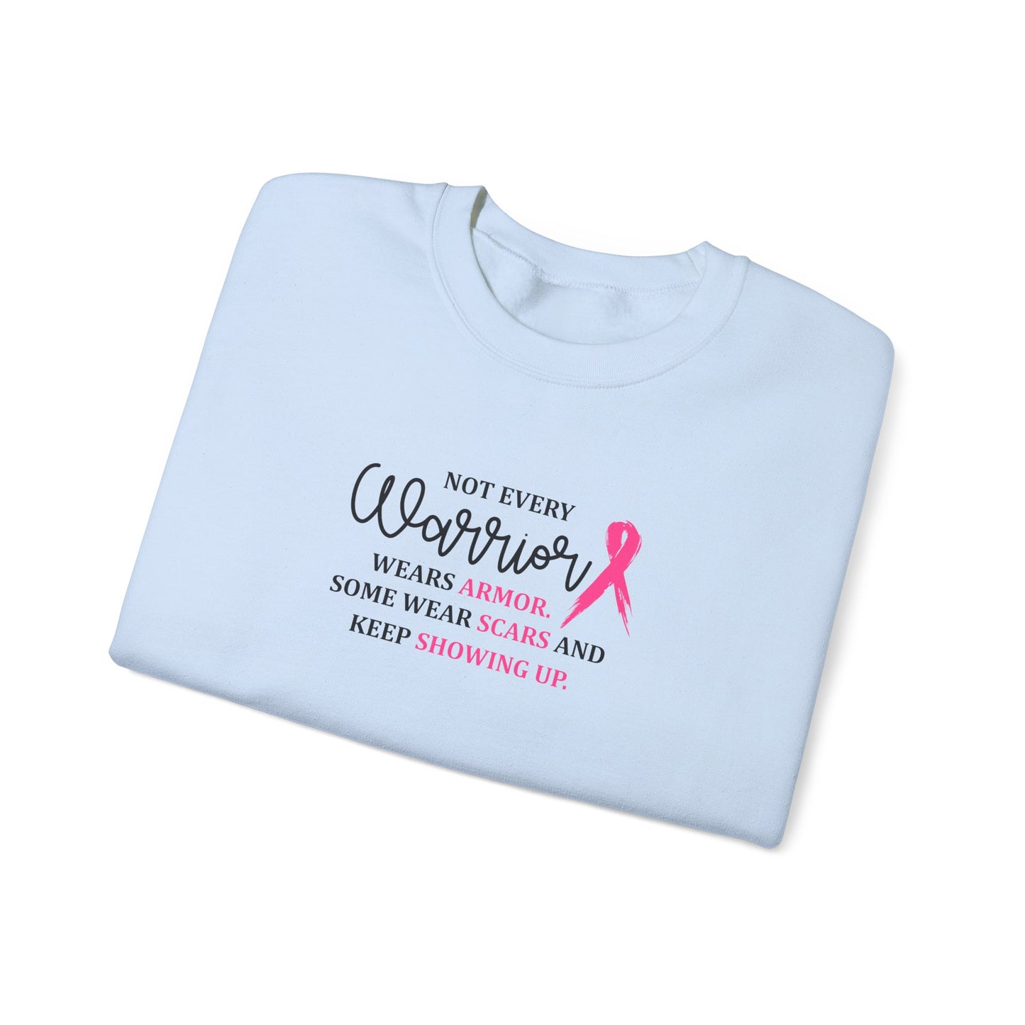 Not Every Warrior Wears Armor Sweatshirt