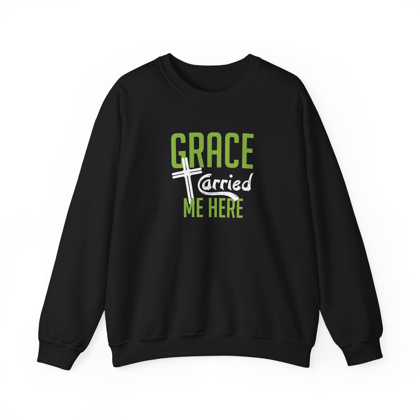 Grace Carried Me Here Sweatshirt