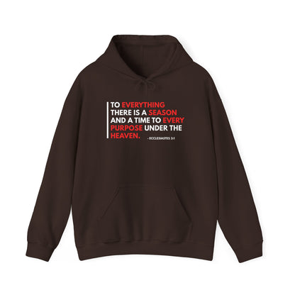 To Everything There Is a Season - Ecclesiastes 3:1 Hoodie
