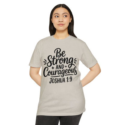 Be Strong and Courageous Joshua 1:9 T-Shirt