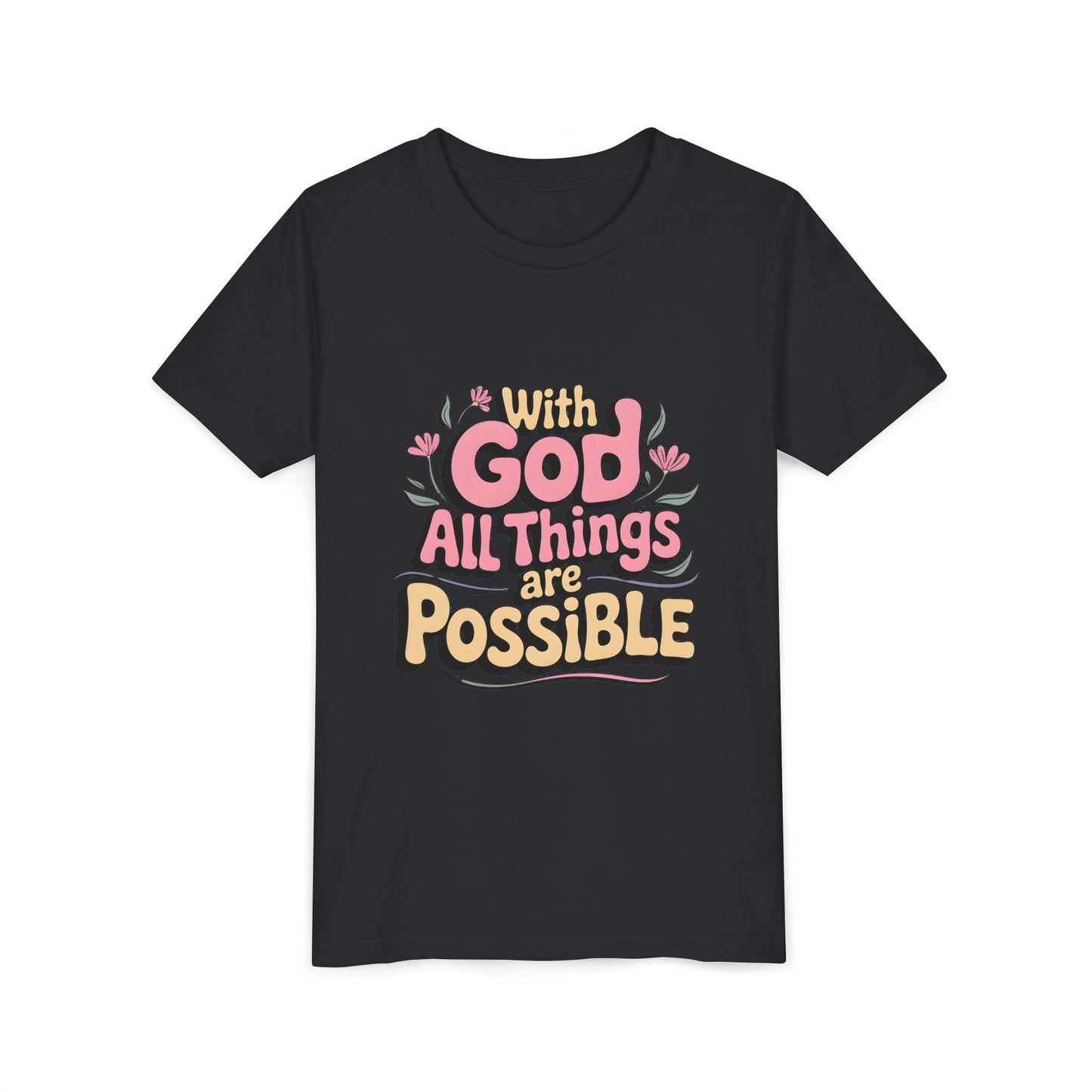 Youth Tee - "With God All Things Are Possible" Inspirational Christian Shirt
