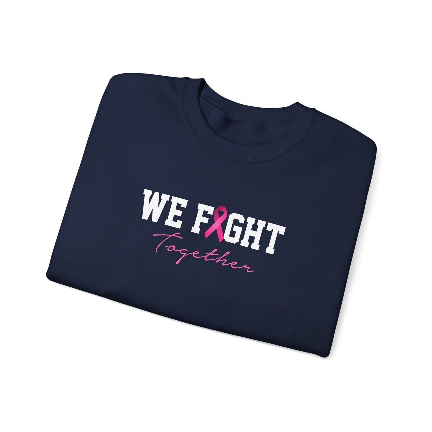"We Fight Together" Sweatshirt