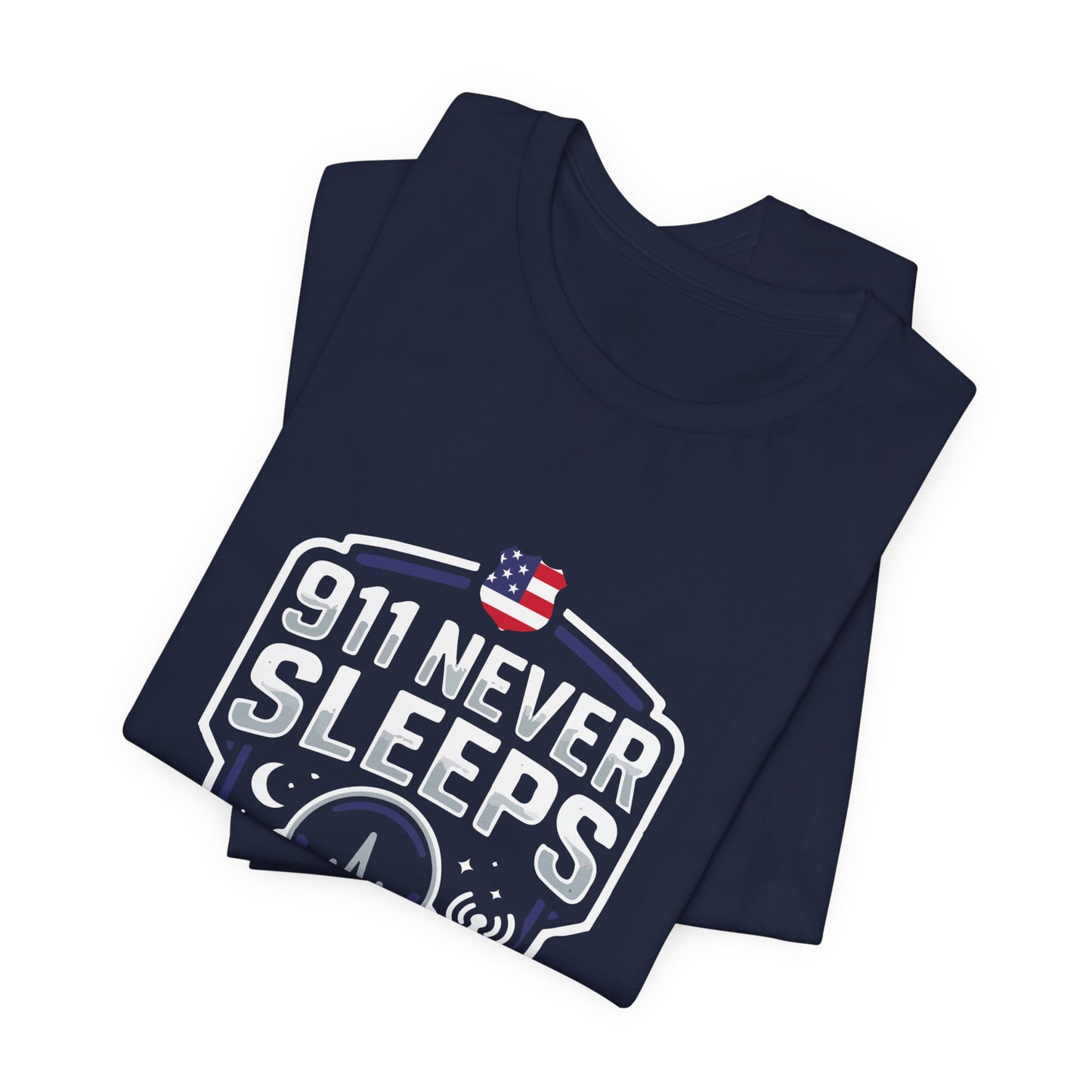 911 Never Sleeps Tee — Emergency Dispatcher / First Responder Tribute Shirt