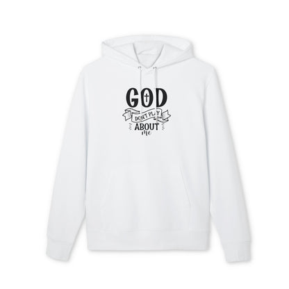 God Don’t Play About Me Hoodie — Faith-Based Christian Pullover