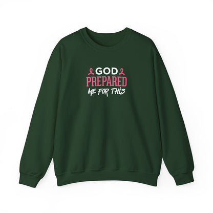 "God Prepared Me For This"  Sweatshirt