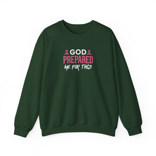 "God Prepared Me For This"  Sweatshirt