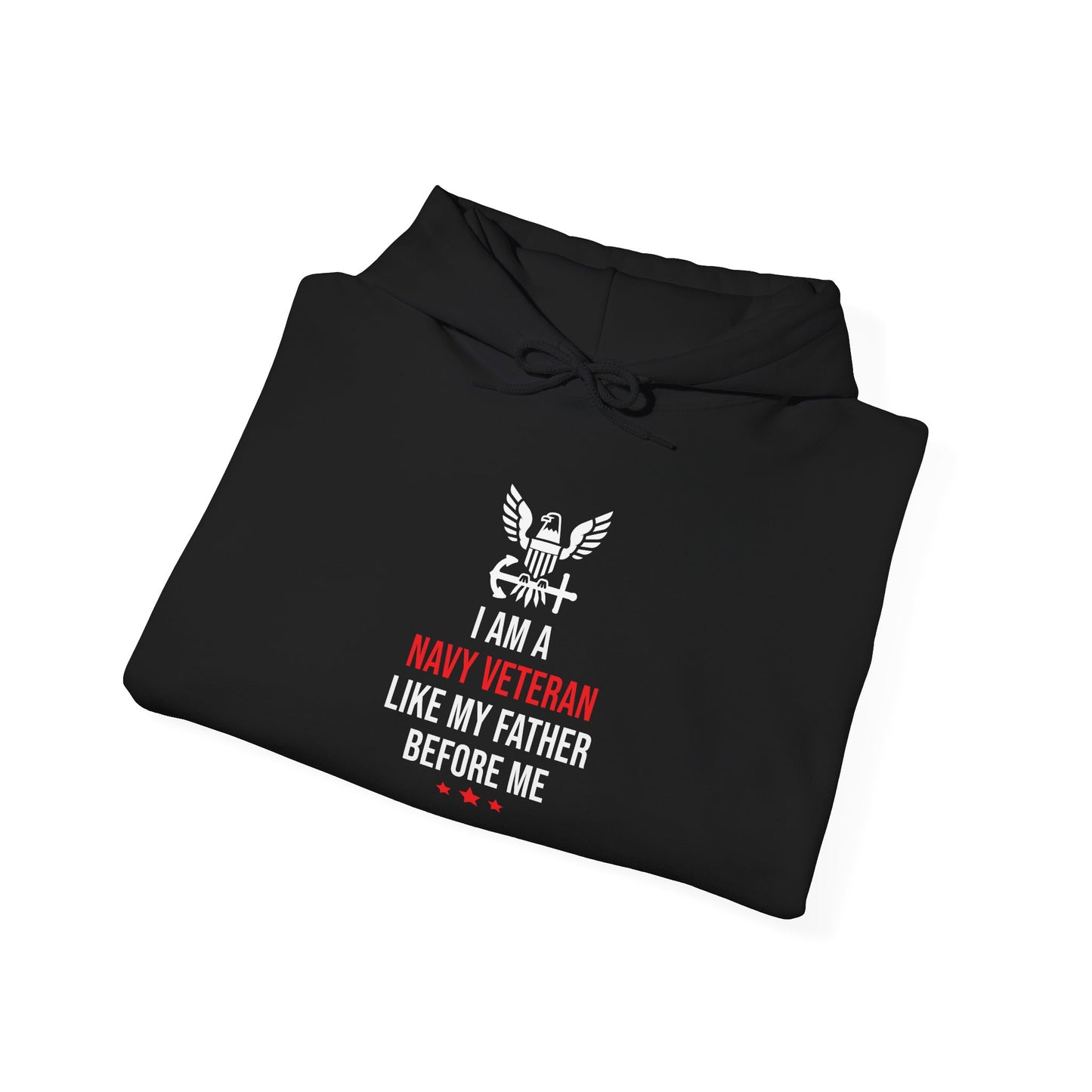 I Am A Navy Veteran Like My Father Before Me Hoodie