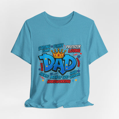 Dad Comic Crown T-Shirt — Strong Funny Protector Loving Father's Day Tee