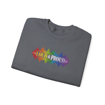 Loud & Proud Rainbow Sweatshirt