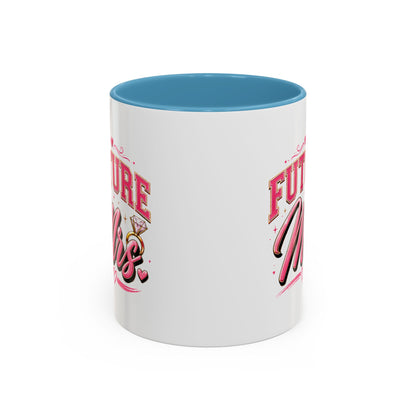 Future Mrs. Accent Coffee Mug — Bridal Bachelorette Gift (11/15oz)