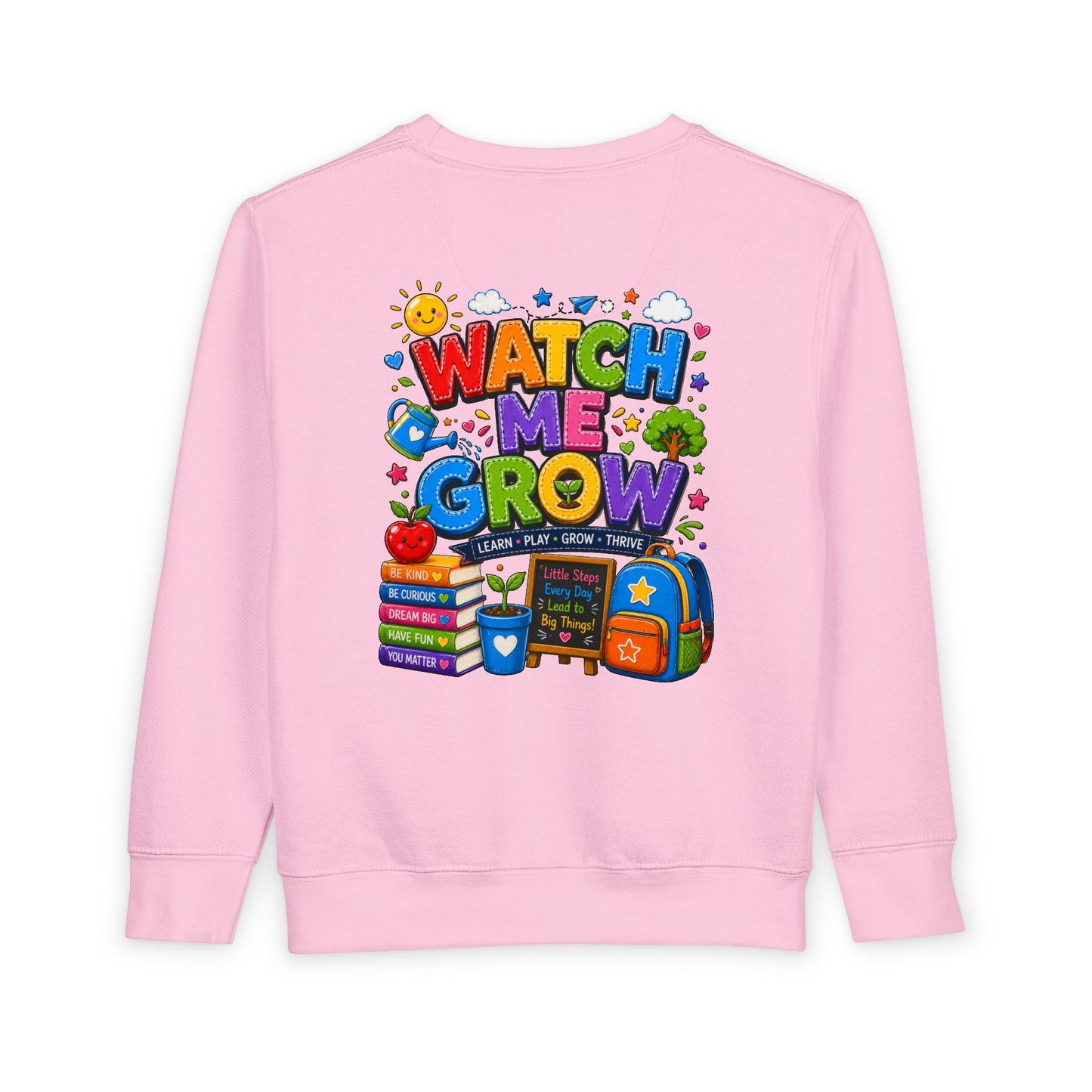 Toddler Sweatshirt — "Watch Me Grow" Back-to-School Kids Pullover