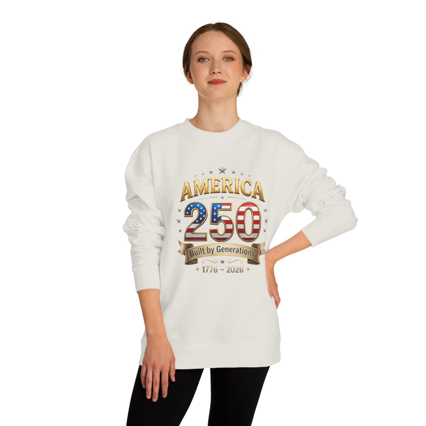 America 250 Sweatshirt — 'Built by Generations' 1776–2026 Patriotic Crewneck