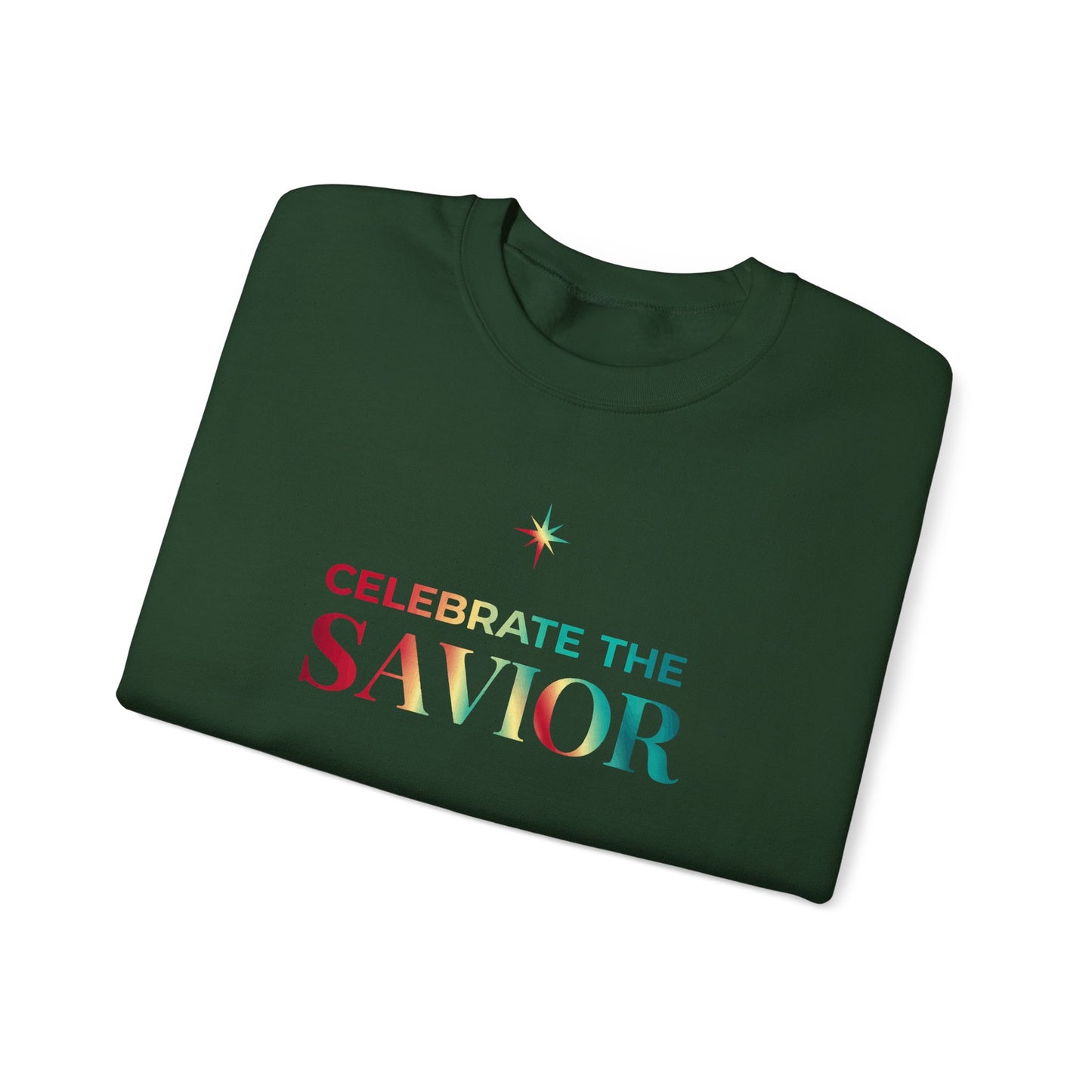 Celebrate the Savior Sweatshirt