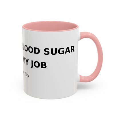 Coffee Mug – 'Monitoring My Blood Sugar Like It’s My Job. Every. Single. Day.'