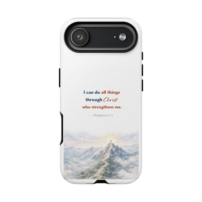 Christian Phone Case – “I Can Do All Things Through Christ” Inspirational Tough Case