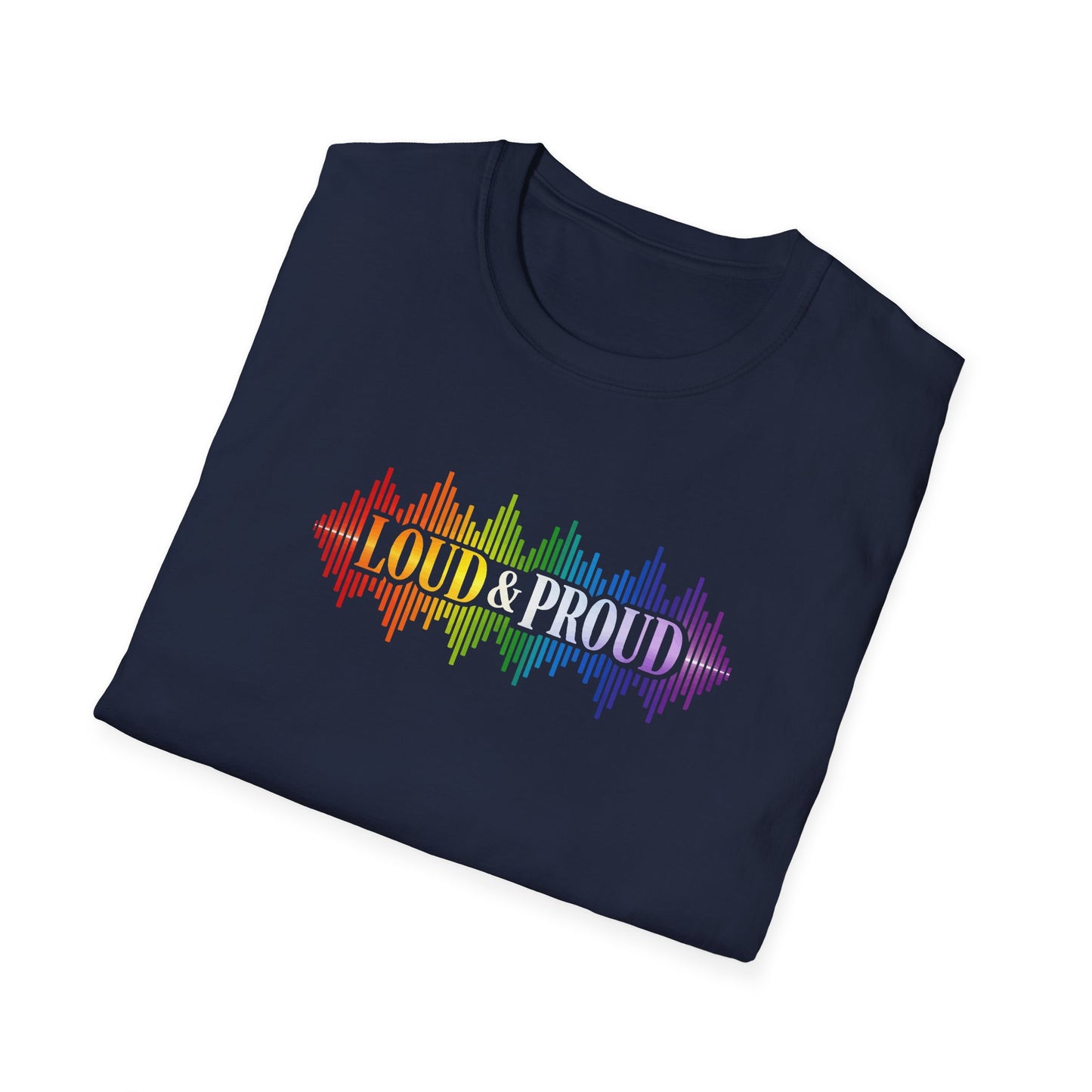 Loud & Proud T-Shirt