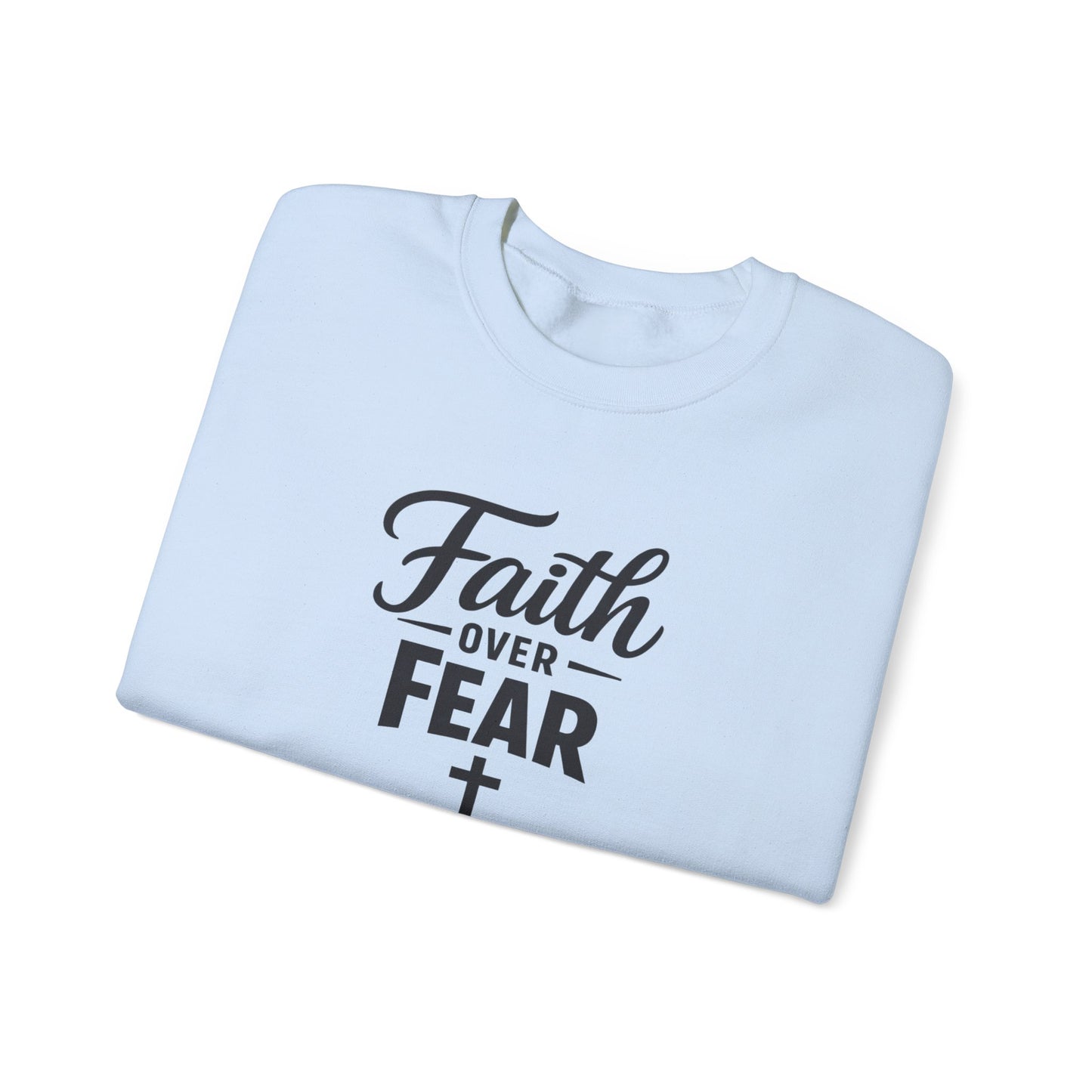 Faith Over Fear Crewneck Sweatshirt