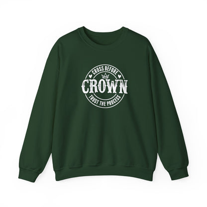 Cross Before Crown, Trust the Process Sweatshirt