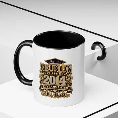 Reunion Class of 2014 Coffee Mug — "Still Classy" 10‑Year Reunion Gift