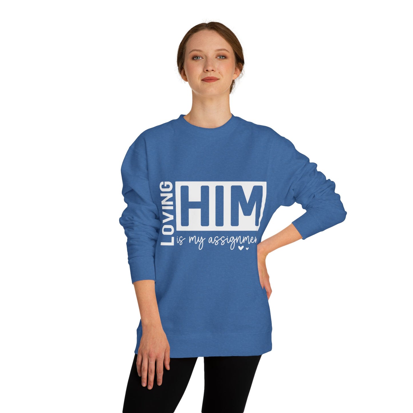 Loving Him Is My Assignment Sweatshirt