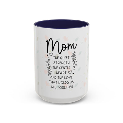 Mom Floral Coffee Mug — "Mom: The Quiet Strength..." Sentimental Mother's Day Gift (11/15oz)