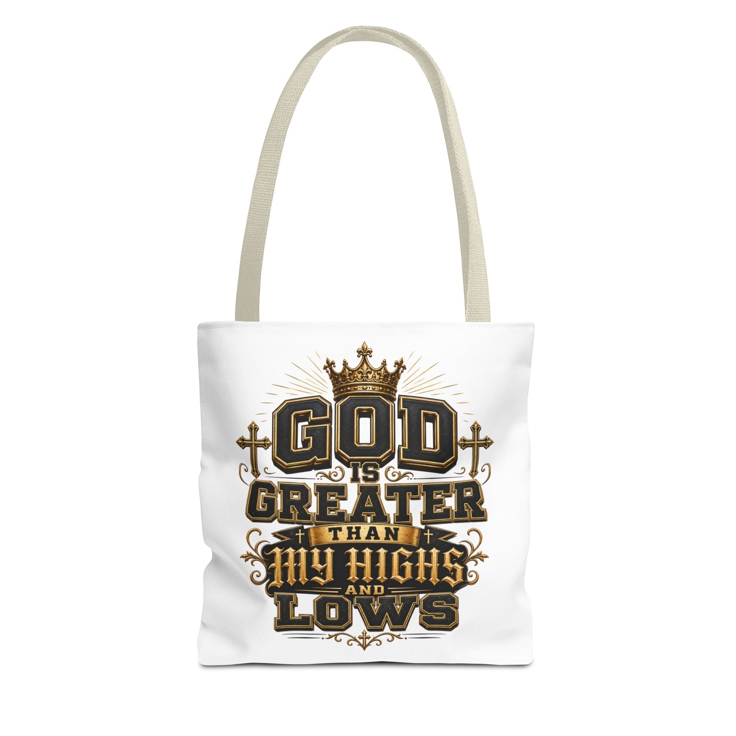 God Is Greater Than My Highs and Lows Tote Bag