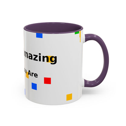 You Are Amazing Coffee Mug — Inspirational Accent Mug (11/15oz)